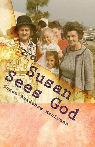 Kniha Susan Sees God Susan Bradshaw Maclyman