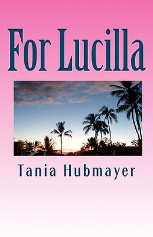 Boek For Lucilla Tania Hubmayer