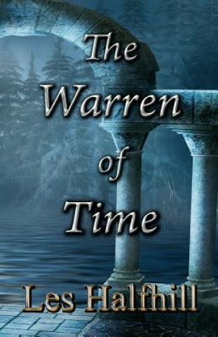 Livre The Warren of Time Les Halfhill