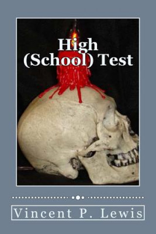 Livre High (School) Test Vincent P Lewis