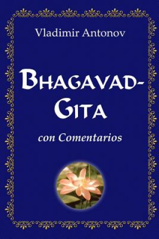 Carte Bhagavad-Gita con comentarios Vladimir Antonov