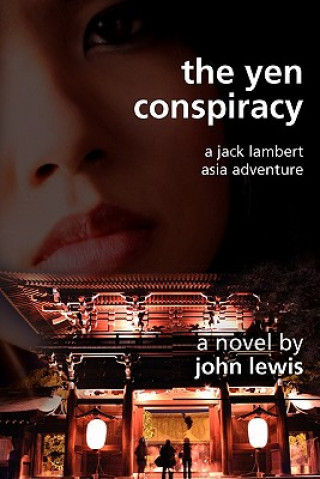 Book The Yen Conspiracy John Lewis