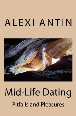 Kniha Mid-Life Dating: Pitfalls and Pleasures Alexi Antin