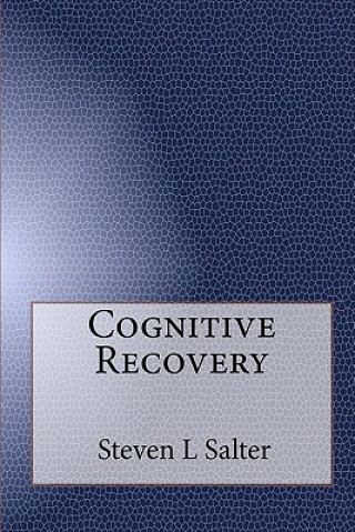 Kniha Cognitive Recovery Steven L Salter