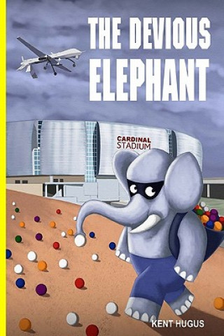 Knjiga The Devious Elephant MR Kent Hugus