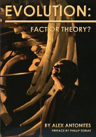 Book Evolution: Fact Or Theory? Alex Antonites