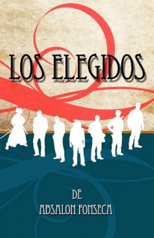 Kniha Los Elegidos Absalon Fonseca