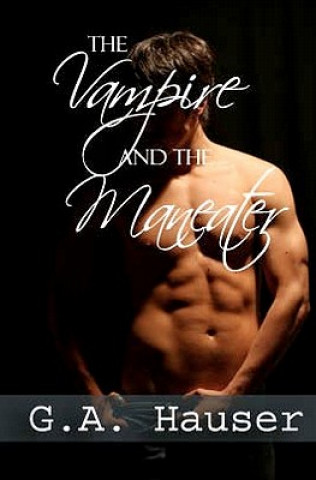 Carte The Vampire and the Man-Eater G A Hauser