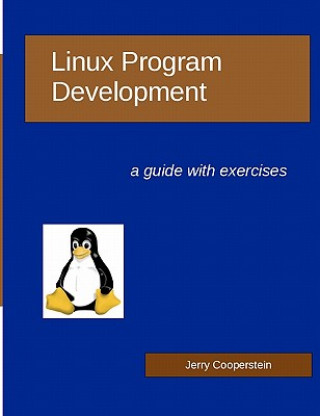 Książka Linux Program Development: a guide with exercises Jerry Cooperstein