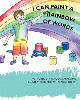 Książka I Can Paint A Rainbow Of Words Nicholas Salardino