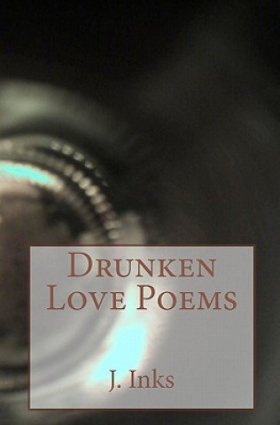 Kniha Drunken Love Poems J Inks