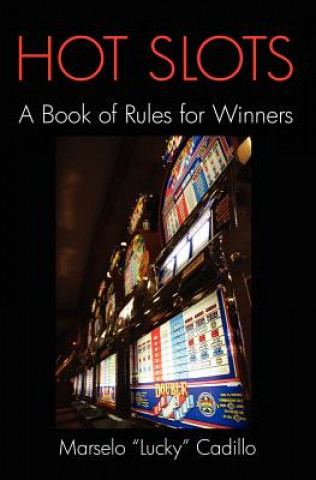 Book Hot Slots: A Book of Rules for Winners MR Marselo Cadillo