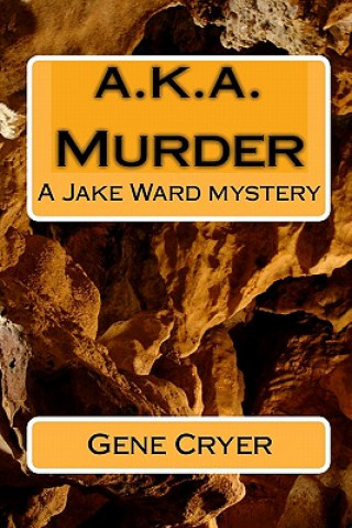 Książka a.k.a. Murder: A Jake Ward mystery Cryer