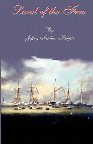Kniha Land of the Free Jeffry Stephen Hepple