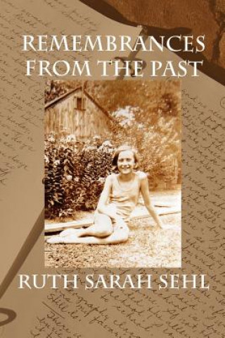 Knjiga Remembrances from the Past Ruth Sarah Sehl