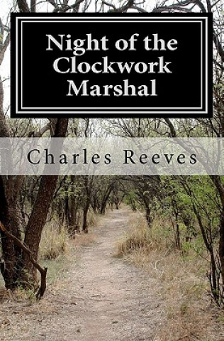 Книга Night of the Clockwork Marshal MR Charles Reeves