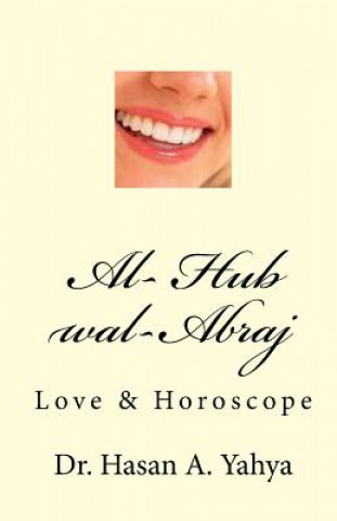 Kniha Al- Hub Wal-Abraj: Love & Horoscope Dr Hasan a Yahya