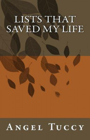 Kniha Lists That Saved My Life Angel Tuccy
