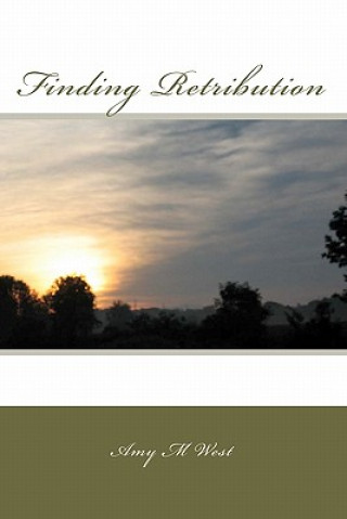 Knjiga Finding Retribution Amy M West