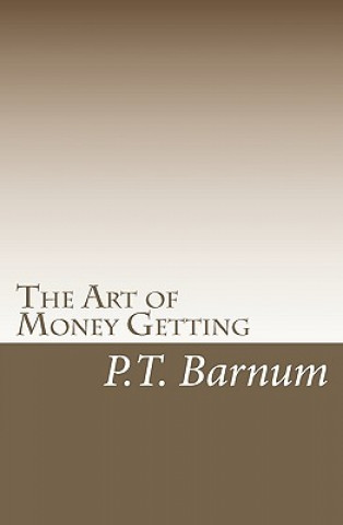 Carte The Art of Money Getting P T Barnum