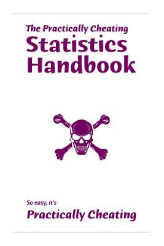 Kniha The Practically Cheating Statistics Handbook S Deviant Mat