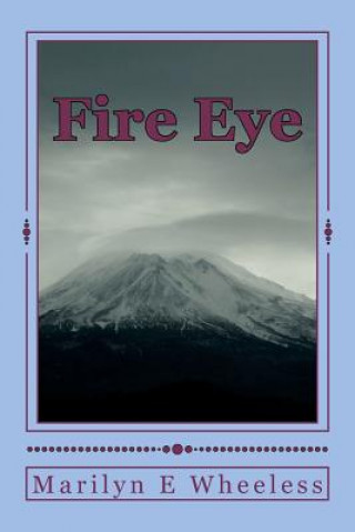Книга Fire Eye Marilyn E Wheeless