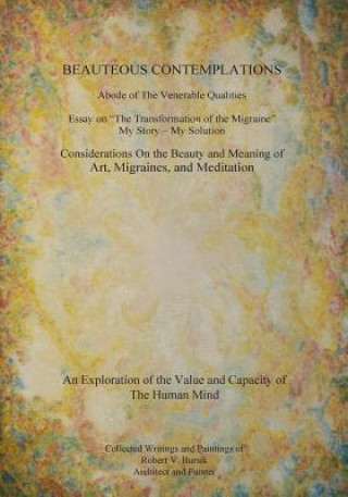 Knjiga Beauteous Contemplations: Abode of the Venerable Qualities Robert V Bursik