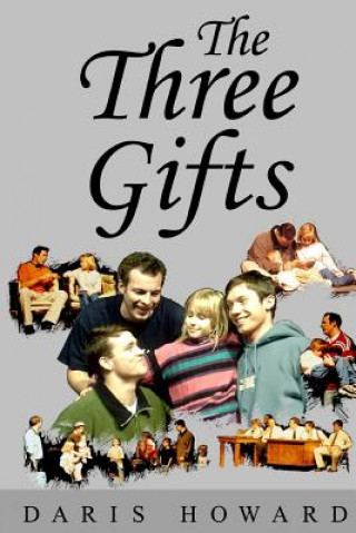 Livre The Three Gifts Daris Howard