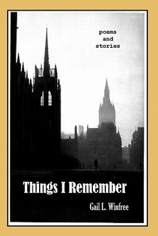 Knjiga Things I Remember Gail L Winfree