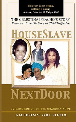 Kniha House Slave Next Door: A true life Child-Trafficking Story Anthony Obi Ogbo