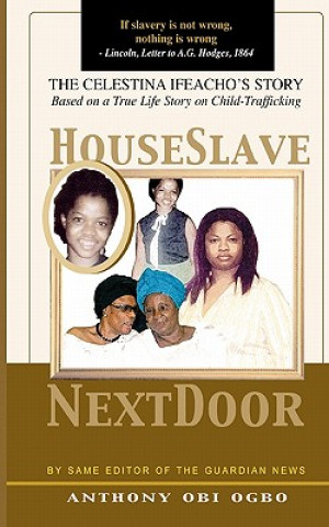 Книга House Slave Next Door: A true life Child-Trafficking Story Anthony Obi Ogbo