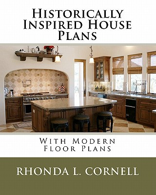 Knjiga Historically Inspired House Plans with Modern Floor Plans Rhonda L Cornell