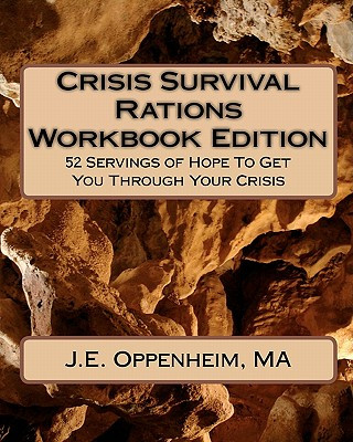 Carte Crisis Survival Rations - Workbook Edition: 52 Rations J E Oppenheim