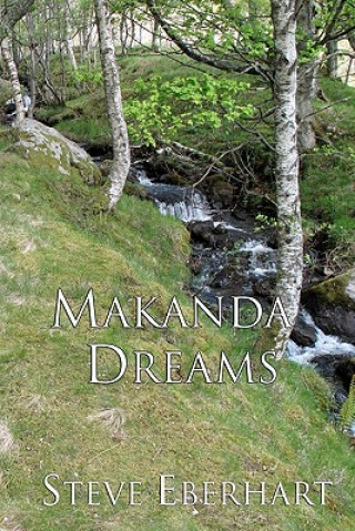 Βιβλίο Makanda Dreams: A Spiritual Mystery Steve Eberhart