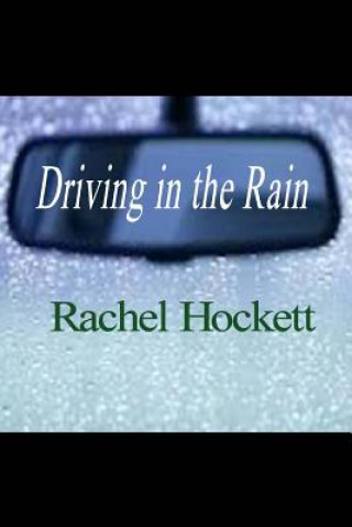 Книга Driving in the Rain Rachel Hockett