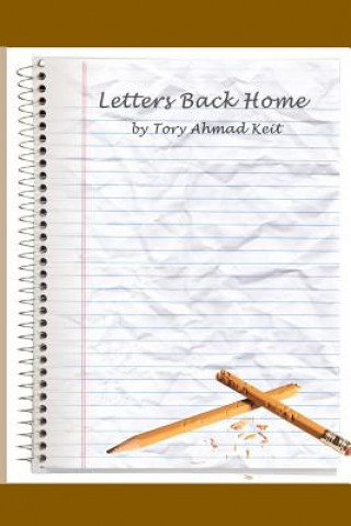 Книга Letters Back Home Tory Ahmad Keit