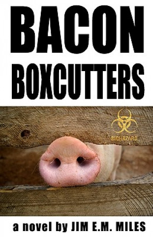 Knjiga Bacon Boxcutters Jim E M Miles