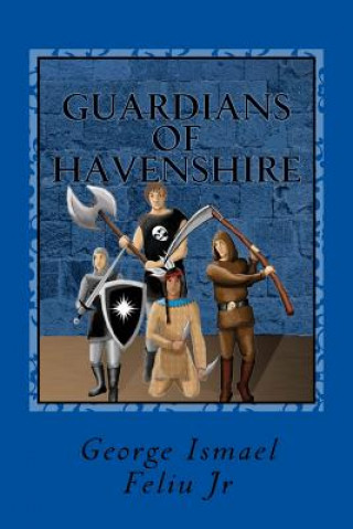 Kniha Guardians of Havenshire: The Fall George Ismael Feliu Jr