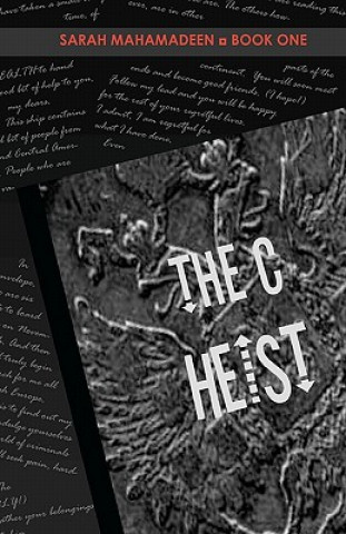 Knjiga The C Heist Sarah Mahamadeen