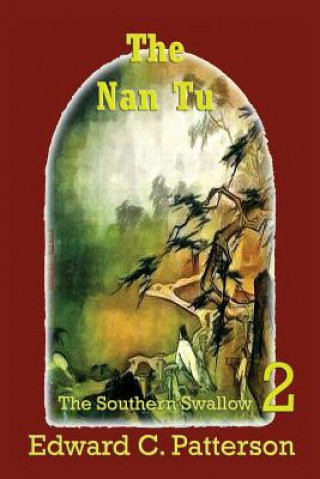Knjiga The Nan Tu - Southern Swallow Book II Edward C Patterson