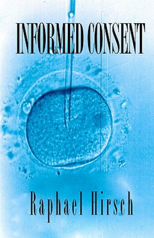 Knjiga Informed Consent Raphael Hirsch