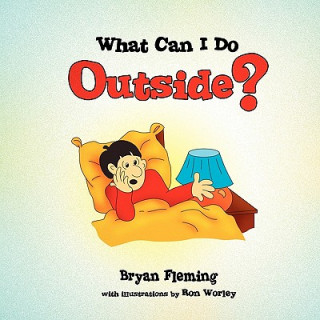 Knjiga What Can I Do Outside? Bryan Fleming