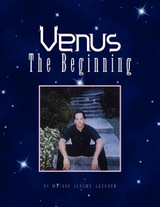 Knjiga Venus the Beginning Mathis Jerome Jackson
