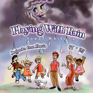Knjiga Playing with Rain Sandi White