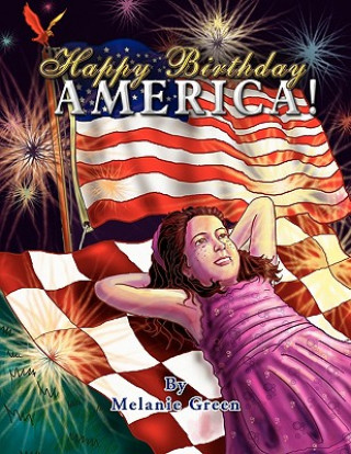 Kniha Happy Birthday America! Melanie Green