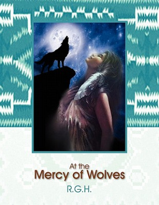 Knjiga At the Mercy of Wolves R G H