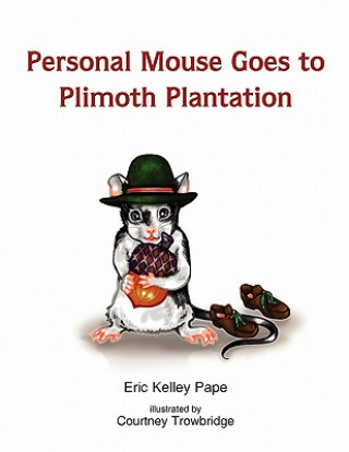 Carte Personal Mouse Goes to Plimoth Plantation Eric Pape