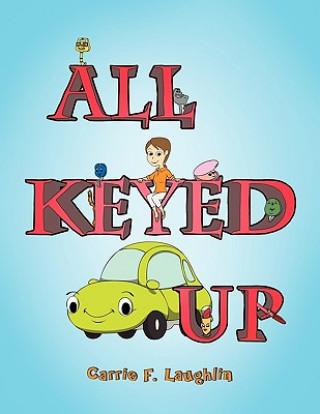 Book All Keyed Up Carrie F Laughlin