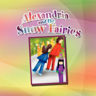 Книга Alexandria and the Snow Fairies Valerie Reid