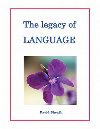 Kniha legacy of LANGUAGE David Sheath